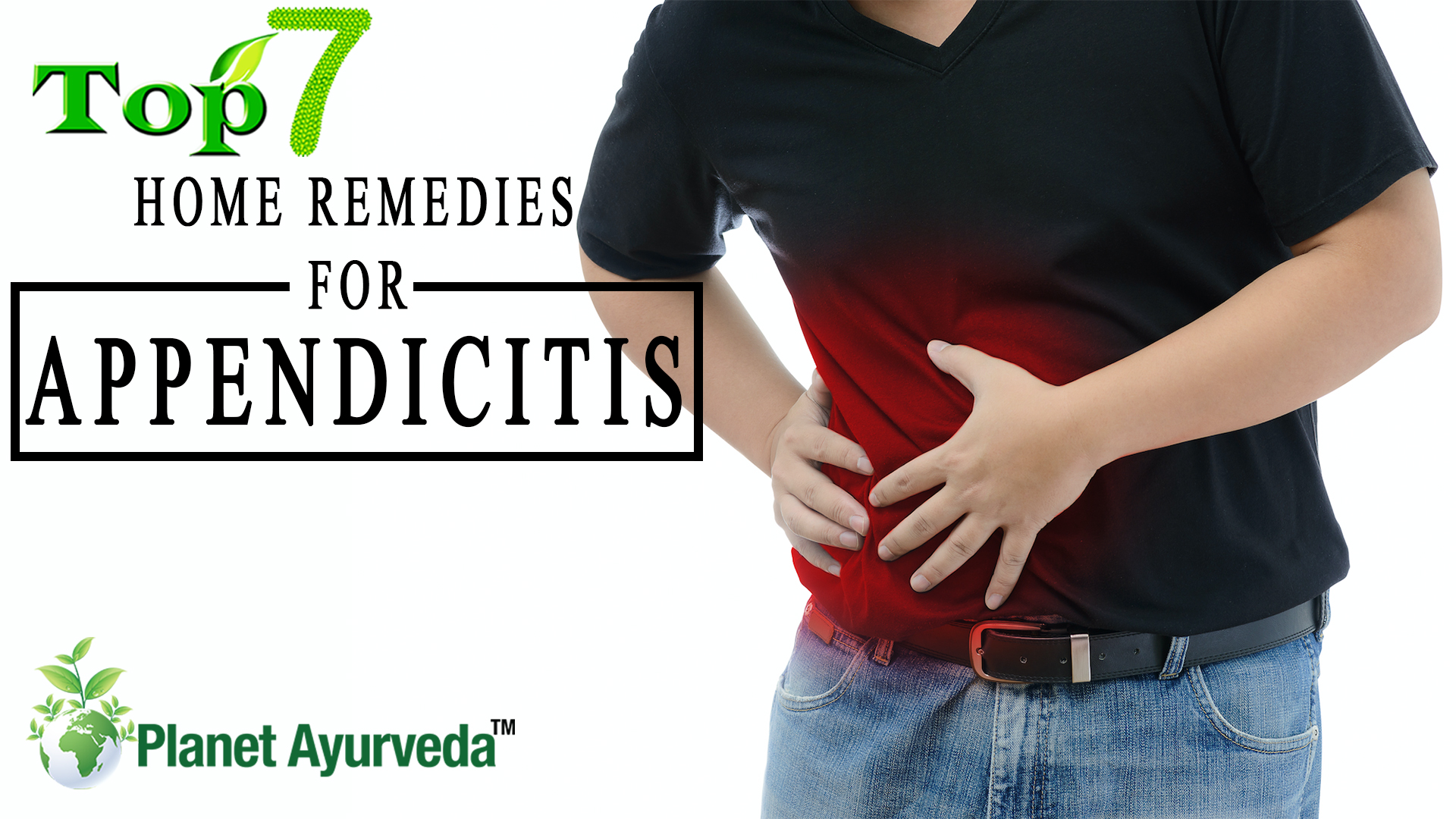 Top 7 Home Remedies for Appendicitis