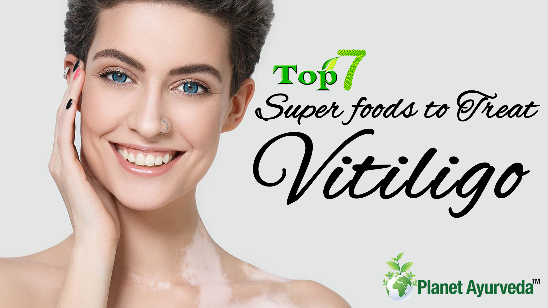 Top 7 Super foods to Treat Vitiligo