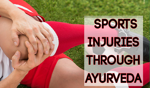 Injuries Through Ayurveda