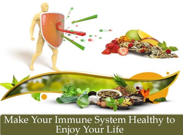 Make Your Immune System Healthy to Enjoy Your Life