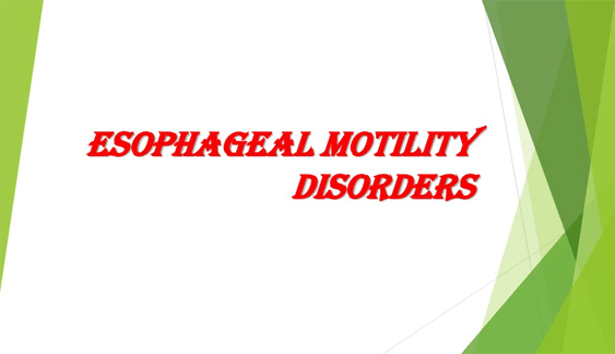 Esophageal motility disorder (EMD)