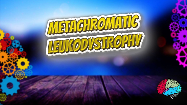 Metachromatic leukodystrophy 